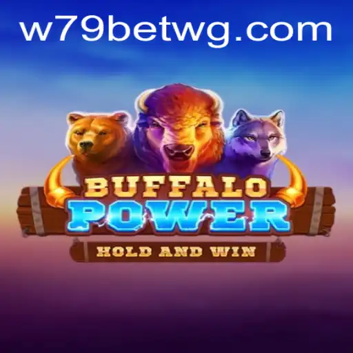 Descubra o Mundo Emocionante de BuffaloPower no w79bet